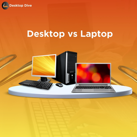 Laptop vs Desktop Which is Best for You