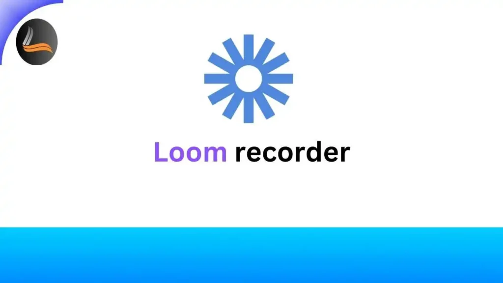 Loom Screen recorder software
