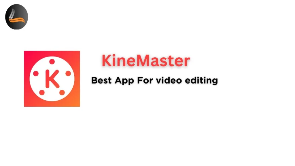 KInemaster best android video editor app.