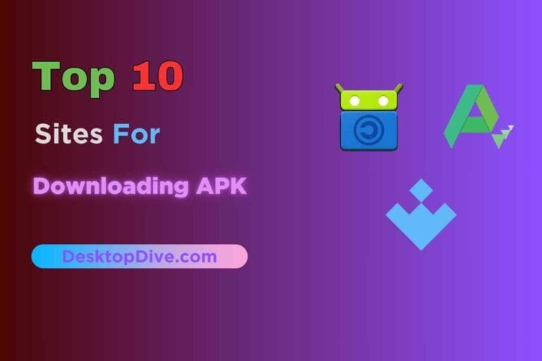 Top 10 Best Sites for Downloading APKs - Desktopdive.com